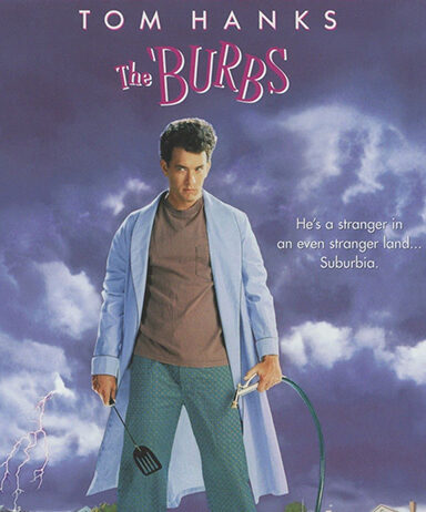 The ‘Burbs (1989) The 'Burbs (1989)